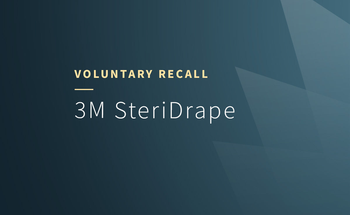 Recall: 3M Steri-Drape Defect Can Render Product Unusable and Unsafe