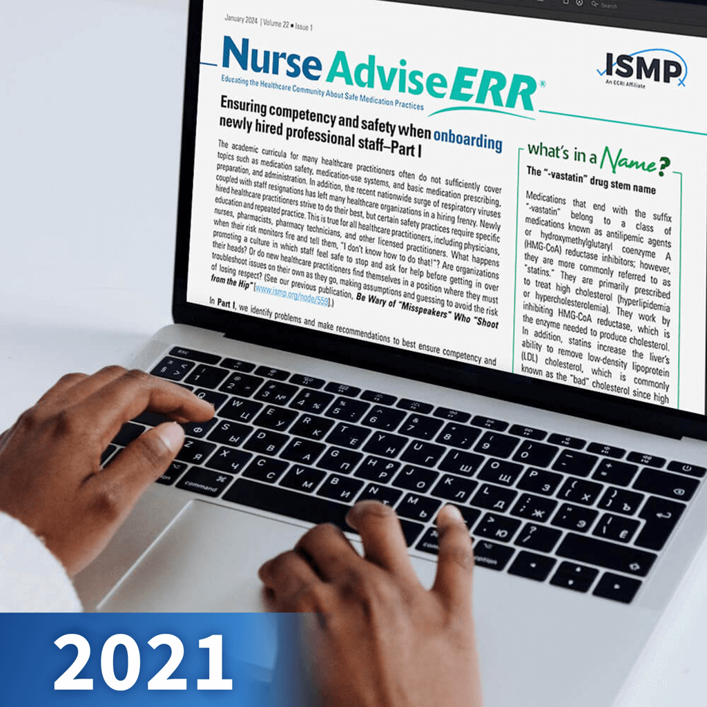 ISMP Medication Safety Alert!® Nurse AdviseERR Newsletter - 2021 Single Issues